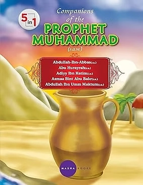 Companions of the Prophet Muhammad (S.A.W.) – An Islamic History Book for Muslim Children in the US