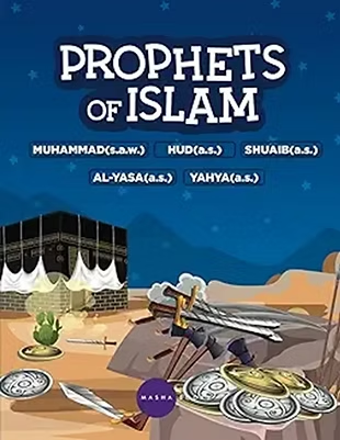 Historical Stories in Islam in the US | Prophets of Islam: Prophet Muhammad | Hud | Shuaib | Al-Yasa | Yahya