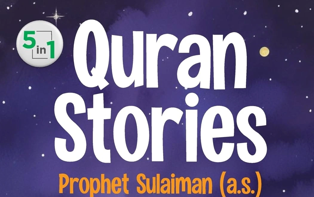 Children’s Quran Stories Book in the US: Sulaiman and Other Stories
