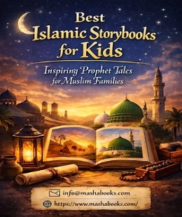 Best Islamic Story Books for Kids – Inspiring Prophet Tales for Muslim Families.