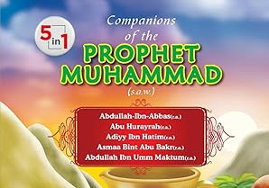 Companions of the Prophet Muhammad (S.A.W.) – An Islamic History Book for Muslim Children in the US