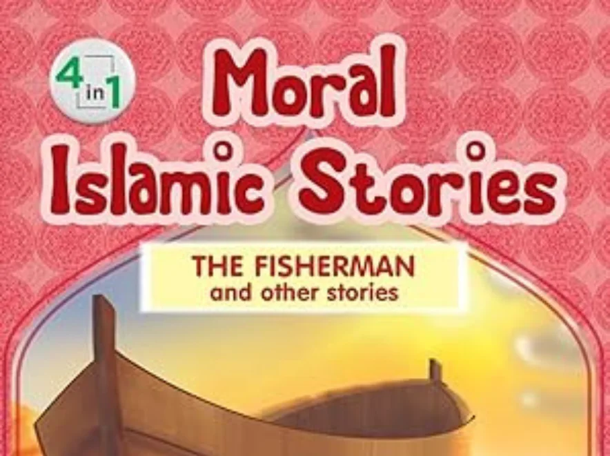 Moral Islamic Stories for Children in US – The Fisherman